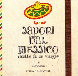 Sapori dal Messico - Ricette da un viaggio 